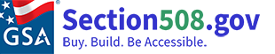 Section508.gov Home; GSA Starmark Flag logo with text: Section508.gov Buy. Build. Be Accessible.